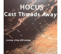HOCUS - Cast Threads Away By HOCUS (0001-01-01)