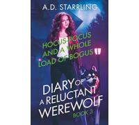 Hocus-Pocus and a Whole Load of Bogus: 3 (Diary of a Reluctant Werewolf)
