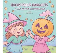 Hocus Pocus Hangouts: A cozy autumn colouring book