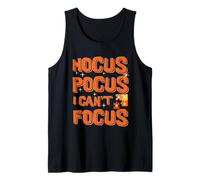 Hocus Pocus I Can't Focus Funny ADHD Awareness Sarcastic Tank Top