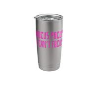 Hocus Pocus I Can't Focus Funny ADHD Positive Saying Humor Stainless Steel Insulated Tumbler