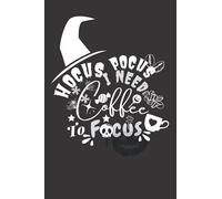 Hocus Pocus I Need Coffee To Focus: Funny Horror Halloween Composition Notebook for Teens ~ Diary Saying Novelty Halloween Themed Gifts , College ... Lined Paper Travel Journal to Write in ideas