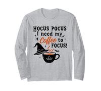 Hocus Pocus I Need Coffee To Focus Witchy Caffeine Long Sleeve T-Shirt