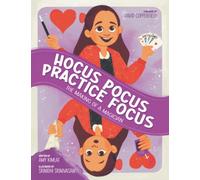 Hocus Pocus Practice Focus: The Making of a Magician
