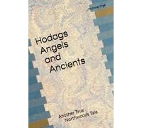 Hodags Angels and Ancients: Another True Northwoods Tale