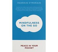 Hodder and Stoughton Ltd Mindfulness On The Go