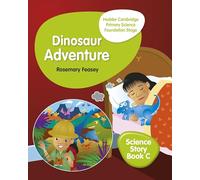 Hodder Cambridge Primary Science Story Book C Foundation Stage Dinosaur Adventure