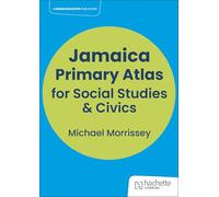 Hodder Education Jamaica Primary Atlas for Social Studies & Civics