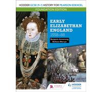 Hodder GCSE (9-1) History for Pearson Edexcel Foundation Edition: Early Elizabethan England 1558-88