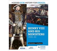 Hodder GCSE History for Edexcel: Henry VIII and his ministers, 1509-40