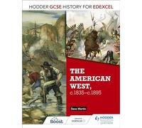 Hodder GCSE History for Edexcel: The American West, c.1835-c.1895