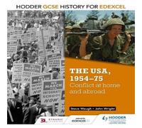 Hodder GCSE History for Edexcel: The USA, 1954-75: conflict at home and abroad Book Steve Waugh Multi One Size
