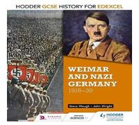 Hodder GCSE History for Edexcel: Weimar and Nazi Germany, 1918-39 Book Steve Waugh Multi One Size