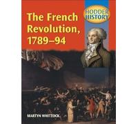 Hodder History: The French Revolution, 1789-1794, mainstream edn