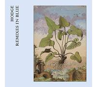 Hodge - Remixes In Blue [VINYL]