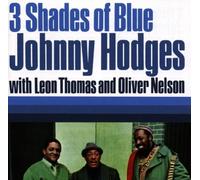 Johnny Hodges - 3 Shades of Blue