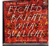 Hodges, Nicolas - Finnissy-Etched Bright with Sunlight