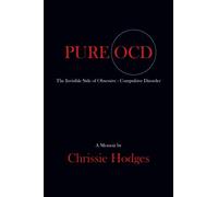 Hodges - PURE OCD The Invisible Side of Obsessive-Compulsive Disorder - X555z