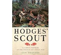 Hodges' Scout: A Lost Patrol of the French and Indian War (War/Society/Culture)
