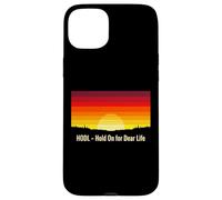 Hodl hold on for a dear life bitcoins sats stack bitcoin Case for iPhone 15 Plus