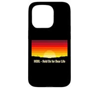Hodl hold on for a dear life bitcoins sats stack bitcoin Case for iPhone 15 Pro