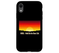 Hodl hold on for a dear life bitcoins sats stack bitcoin Case for iPhone XR