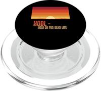 Hodl hold on for a dear life bitcoins sats stack bitcoin PopSockets PopGrip for MagSafe