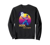 Hodl like a legend strong mindset wealth freedom bitcoin Sweatshirt