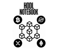 Hodl Notebook - A 150 Page Lined Notebook for Crypto Lovers, 6 x 9: A great gift for Xrp, Xlm, Bitcoin or Ethereum Investers, perfect journal for school, work or home.
