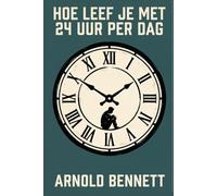 hoe leef je met 24 uur per dag