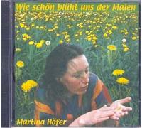 Hoefer Martina - Wie schöne blüht uns der Maien