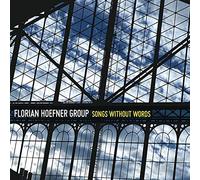 Florian Hoefner Group - Songs Without Words