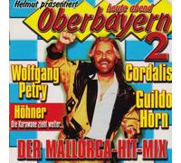 Höhner / Wolfgang Petry - Heute Abend in Oberbayern Vol. 2