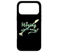 Hoeing Ain't Easy, Funny Women Gardening Case for iPhone 17 Pro Max