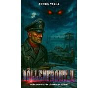 Höllenfront II: Das Buch der Toten - Ein Flüstern an der Ostfront: 2 (Höllenfront - Major Albert Metzgers Frontalbträume)