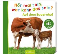 Hör mal rein, wer kann das sein? - Auf dem Bauernhof: Streicheln und hören