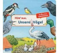 Hör mal (Soundbuch): Unsere Vögel: Zum Hören, Schauen und Mitmachen ab 2 Jahren. Mit echten Vogelstimmen