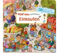Hör mal (Soundbuch): Wimmelbuch: Einkaufen: Sachen suchen und Geräusche raten | Soundbuch ab 2 Jahren mit vielen Geräuschen und Suchvignetten zum Entdecken und Mitmachen