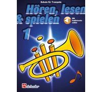 Hoeren, lesen & spielen 1 Trompete Bb : Schule fur Trompete