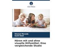 Hören mit und ohne visuelle Hilfsmittel: Eine vergleichende Studie