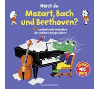 Hörst du Mozart, Bach und Beethoven? (Soundbuch): 12 zauberhafte Melodien der größten Komponisten