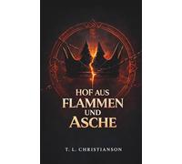 Hof aus Flammen und Asche: Ein Schicksalsband. Eine Krone mit einem Preis. (Dragonborn)