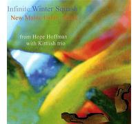 Hoffman, Hope & Kittlish - Infinite Winter Squash: New Mai