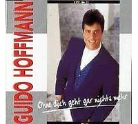 Hoffmann,Guido - Ohne Dich Geht Gar Nichts Mehr