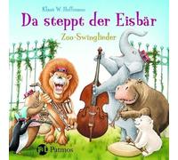 Hoffmann,Klaus W. - Da Steppt der Eisbär-Zoo-Swinglieder