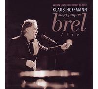 Hoffmann, Klaus - Wenn Uns Nur Liebe Bleibt(Hoffmann Singt J.Brel)