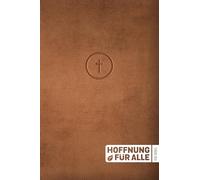 Hoffnung für alle. Die Bibel. - Leather Touch Edition: Die Bibel, die deine Sprache spricht
