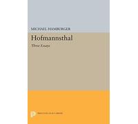 Hofmannsthal: Three Essays (Selected Writings of Hugo Von Hofmannsthal)