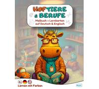 Hoftiere & Berufe: Malbuch + Lernkarten Deutsch-Englisch | Kinder 6-10 | Ausmalen & Lernen | Übungen & Lösungen | Für Zuhause, Grundschule, DaZ/DaF (Lernen mit Farben)