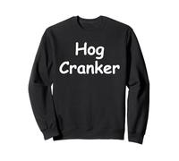Hog Cranker Funny Biker Slang Motorcycle Riding Humor Gift Sweatshirt